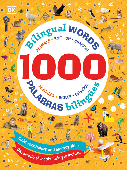 Title details for 1000 Bilingual Words Animals / 1000 palabras bilingües animales by DK - Wait list